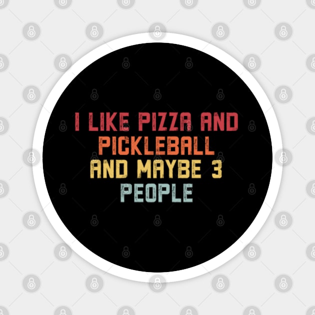 I Like Pizza And Pickleball Magnet by Batrisyiaraniafitri